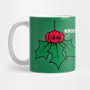 Nobody Kiss Me..! Mug